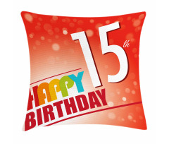 15th Birthday Concept Pillow Cover