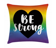 Be Strong Slogan Heart Pillow Cover