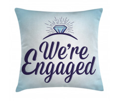 We Are Engaged Pillow Cover