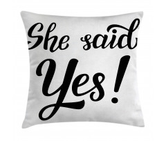She Said Yes Words Pillow Cover