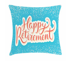 Happy Retirement Pillow Cover