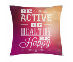 Be Active Be Healthy Pillow Cover