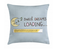 Dreams Loading Pillow Cover