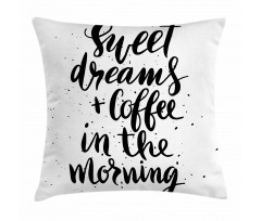 Coffee in Morning Pillow Cover