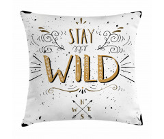 Stay Wild Hand Lettering Pillow Cover