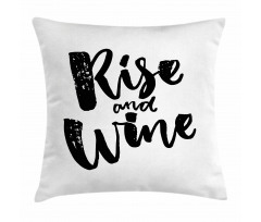 Rise and Wine Words Pillow Cover