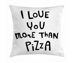 Love You More Than Pizza Pillow Cover