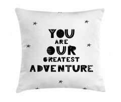 Our Greatest Adventure Pillow Cover