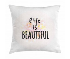 Life is Floral Pillow Cover