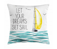 Let Your Dreams Sail Pillow Cover