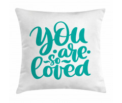 You Are Loved Valentines Pillow Cover