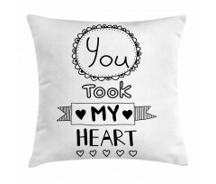 You Took My Heart Saying Pillow Cover