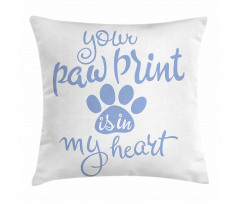Paw Print is in My Heart Pillow Cover