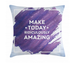Make Today Text Pillow Cover