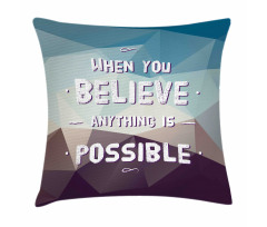 Anything Is Possible Pillow Cover