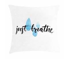 Just Breathe and Rain Pillow Cover