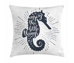 Uplifting Phrase Seahorse Pillow Cover