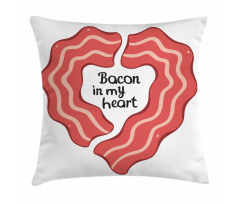 Yummy Bacon in My Heart Pillow Cover