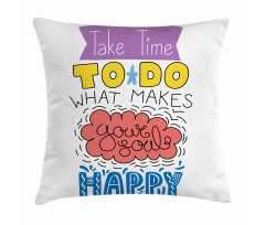 Make Your Soul Happy Pillow Cover