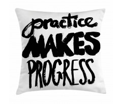Practice Makes Progress Pillow Cover