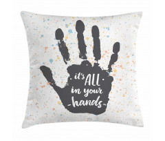 It is All in Your Hands Pillow Cover