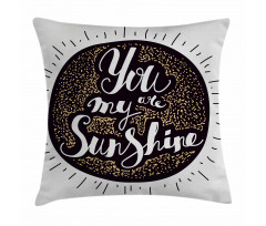 You are My Sunshine Font Pillow Cover
