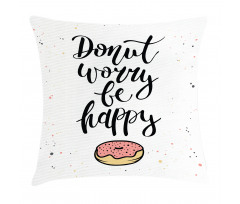 Donut Worry Words Stains Pillow Cover