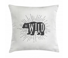 Woodland Bear Be Wild Phrase Pillow Cover