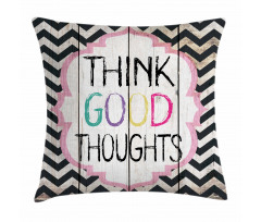 Think Thoughts Message Pillow Cover