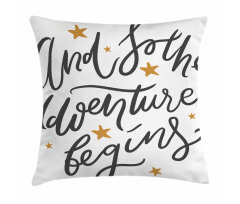 Adventure Begins Message Pillow Cover
