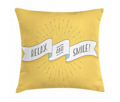 Motivational Relax and Smile Pillow Cover