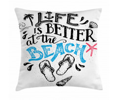 Life is Better at the Beach Pillow Cover