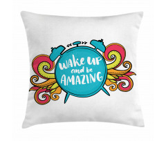 Wake up and Be Text Pillow Cover