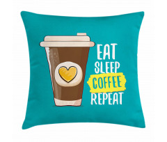 Eat Sleep Coffee Time Repeat Pillow Cover