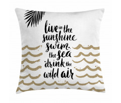 Live in the Sunshine Pillow Cover