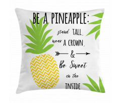 Be a Pineapple Phrase Pillow Cover