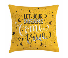 Let Your Dreams Come True Pillow Cover