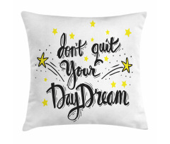 Don't Quit Your Daydream Star Pillow Cover