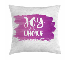 Joy is a Choice Words Art Pillow Cover