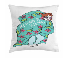 My Hobby is Sleeping Girl Pillow Cover