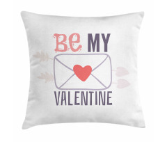 Be My Valentine Love Pillow Cover