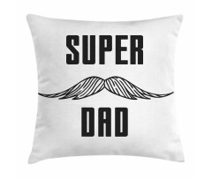 Super Dad with Mustache Pillow Cover