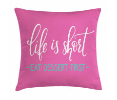 Style Eat Dessert First Pillow Cover