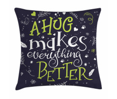 Hug Makes Everything Better Pillow Cover