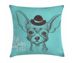 Life is Better with a Chi Pillow Cover