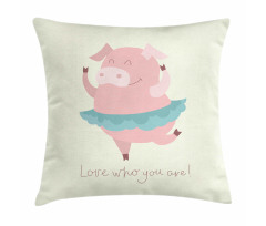 Love Who You Are with Ballerina Pillow Cover