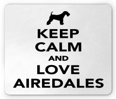 Keep Calm and Love Airedales Mouse Pad