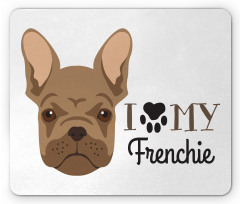 I Love My Frenchie Portrait Mouse Pad