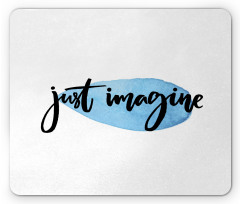 Imagine Inspiration Mouse Pad