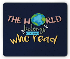 World Belongs to Readers Mouse Pad